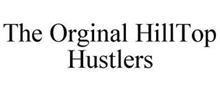 THE ORIGINAL HILLTOP HUSTLERS