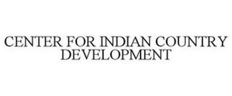 CENTER FOR INDIAN COUNTRY DEVELOPMENT
