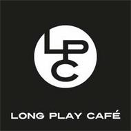LPC LONG PLAY CAFE