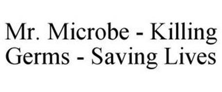 MR. MICROBE - KILLING GERMS - SAVING LIVES