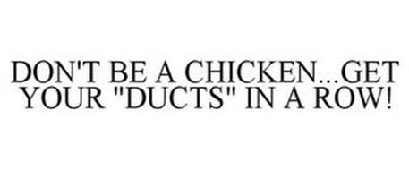 DON'T BE A CHICKEN...GET YOUR 
