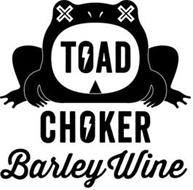 TOAD CHOCKER BARLEY WINE