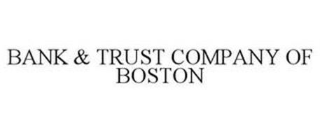 BANK & TRUST COMPANY OF BOSTON
