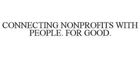 CONNECTING NONPROFITS WITH PEOPLE. FOR GOOD.