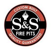 S&S FIRE PITS CUSTOM BUILT QUALITY GUARANTEED