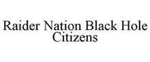 RAIDER NATION BLACK HOLE CITIZENS