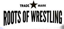 TRADE MARK ROOTS OF WRESTLING