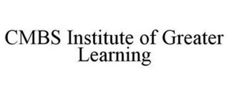 CMBS INSTITUTE OF GREATER LEARNING