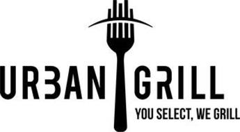 URBAN GRILL YOU SELECT, WE GRILL