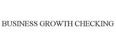 BUSINESS GROWTH CHECKING