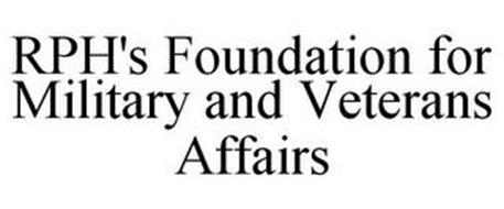 RPH'S FOUNDATION FOR MILITARY AND VETERANS AFFAIRS