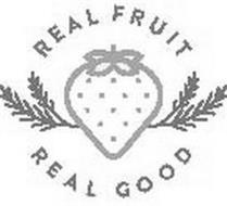 REAL FRUIT REAL GOOD