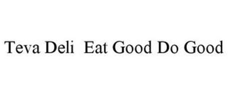 TEVA DELI EAT GOOD DO GOOD