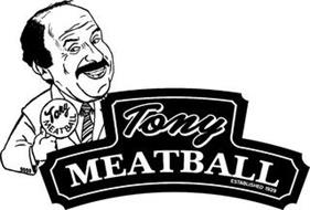 TONY MEATBALL ESTABLISHED 1929 TONY MEATBALL