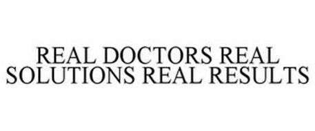 REAL DOCTORS REAL SOLUTIONS REAL RESULTS