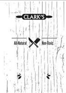 CLARK'S ALL-NATURAL NON-TOXIC