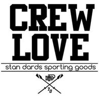 CREW LOVE STAN DARDS SPORTING GOODS RPD70