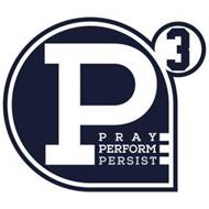 P3 PRAY PERFORM PERSIST