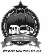 SUBWAY SURFACE ·  SUPERVISORS ·  ASSOCIATION SSSA ESTABLISHED 1970 N.Y.C. WE KEEP NEW YORK