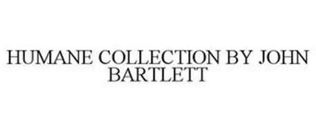 HUMANE COLLECTION BY JOHN BARTLETT