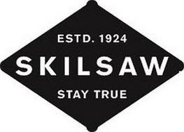 ESTD. 1924 SKILSAW STAY TRUE