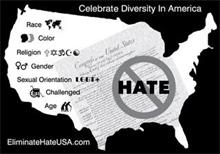 CELEBRATE DIVERSIDTY IN AMERICA RACE COLOR RELIGION GENDER SEXUAL ORIENTATION LGBT+ CHALLENGED AGE HATE ELIMINATEHATEUSA.COM CONGRESS OF THE UNITED STATES
