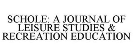 SCHOLE: A JOURNAL OF LEISURE STUDIES & RECREATION EDUCATION
