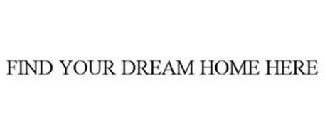 FIND YOUR DREAM HOME HERE