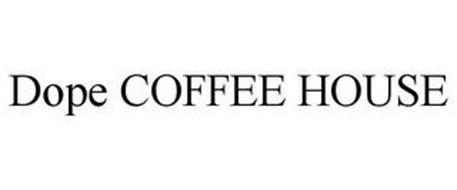 DOPE COFFEE HOUSE