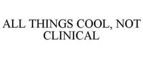 ALL THINGS COOL, NOT CLINICAL