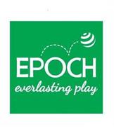 EPOCH EVERLASTING PLAY