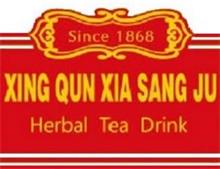 SINCE 1868 XING QUN XIA SANG JU HERBAL TEA DRINK