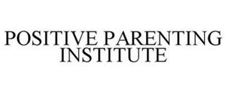 POSITIVE PARENTING INSTITUTE