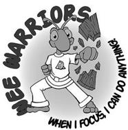 WEE WARRIORS WHEN I FOCUS, I CAN DO ANYTHING!