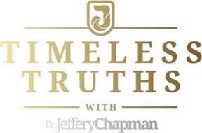 J TIMELESS TRUTHS WITH DR.JEFFERYCHAPMAN