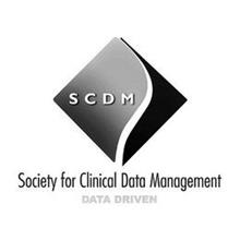 SCDM SOCIETY FOR CLINICAL DATA MANAGEMENT DATA DRIVEN
