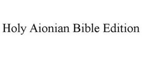 HOLY AIONIAN BIBLE EDITION