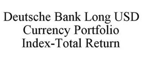 DEUTSCHE BANK LONG USD CURRENCY PORTFOLIO INDEX-TOTAL RETURN