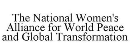 THE NATIONAL WOMEN'S ALLIANCE FOR WORLDPEACE AND GLOBAL TRANSFORMATION