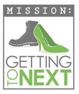 MISSION: GETTING TO NEXT