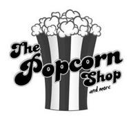 THE POPCORN SHOP AND MORE