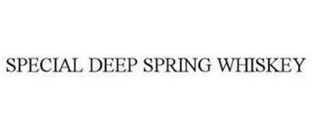 SPECIAL DEEP SPRING WHISKEY