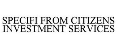 SPECIFI FROM CITIZENS INVESTMENT SERVICES