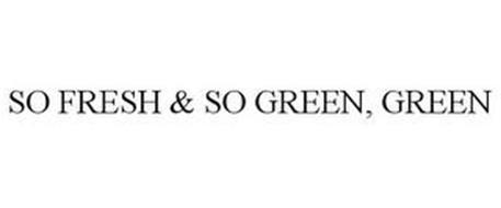 SO FRESH & SO GREEN, GREEN