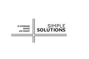 IS STORAGE SPACE AND ISSUE? SIMPLE SOLUTIONS