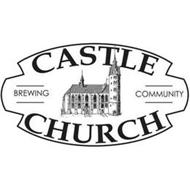 CASTLE CHURCH BREWING COMMUNITY