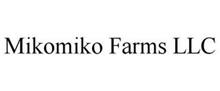 MIKOMIKO FARMS LLC