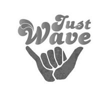 JUST WAVE