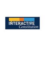 INTERACTIVE CONSTITUTION