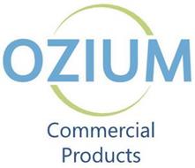 OZIUM COMMERCIAL PRODUCTS